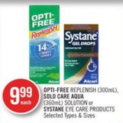 Opti-Free Replenish, Solo Care Aqua Or Systane Eye Care - $9.99