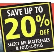 Air Mattresses & Fold-A-Beds  - Up to 20%  off