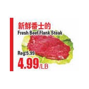 Fresh Beef Flank Steak - $4.99/lb