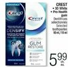 Crest 3D White, Pro Health Gum Toothpastes - $5.99