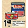Holiday Luncheon Meat Or Maple Leaf Canned Meats - $1.48