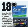 Reactine, Claritin Or Aerius Tablets, Benadryl, Or Aleve Caplets Or Liquid Gels - $18.99