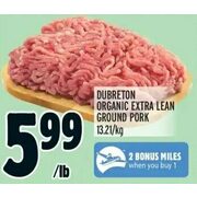 Dubreton Organic Extra Lean Ground Pork - $5.99/lb